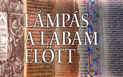 „Lámpás a lábam előtt” – kiállítás és szimpózium a 400 éves Káldi-Biblia tiszteletére
